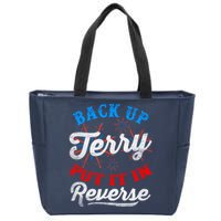 Back Up Terry Put It In Reverse Firework Funny 4th Of July Zip Tote Bag