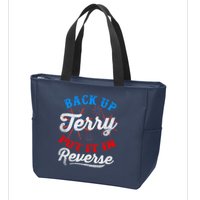 Back Up Terry Put It In Reverse Firework Funny 4th Of July Zip Tote Bag