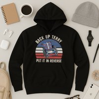 Back Up Terry Put It In Reverse Firework Vintage 4th Of July Hoodie