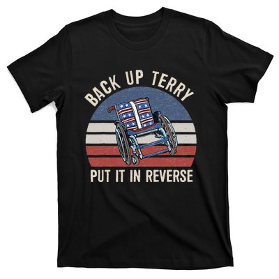 Back Up Terry Put It In Reverse Firework Vintage 4th Of July T-Shirt