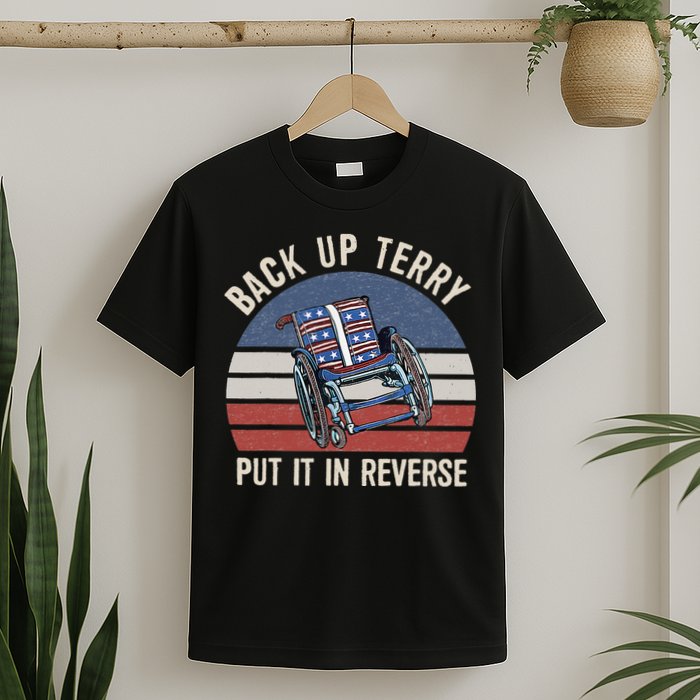 Back Up Terry Put It In Reverse Firework Vintage 4th Of July T-Shirt