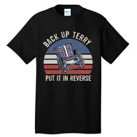 Back Up Terry Put It In Reverse Firework Vintage 4th Of July Tall T-Shirt