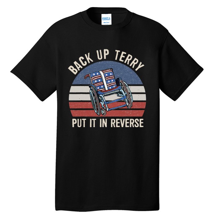 Back Up Terry Put It In Reverse Firework Vintage 4th Of July Tall T-Shirt