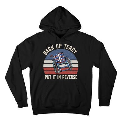 Back Up Terry Put It In Reverse Firework Vintage 4th Of July Tall Hoodie