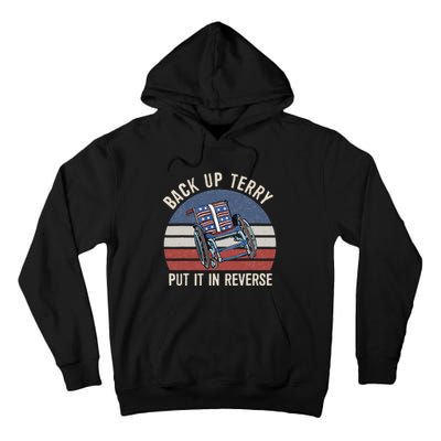 Back Up Terry Put It In Reverse Firework Vintage 4th Of July Tall Hoodie