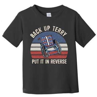 Back Up Terry Put It In Reverse Firework Vintage 4th Of July Toddler T-Shirt