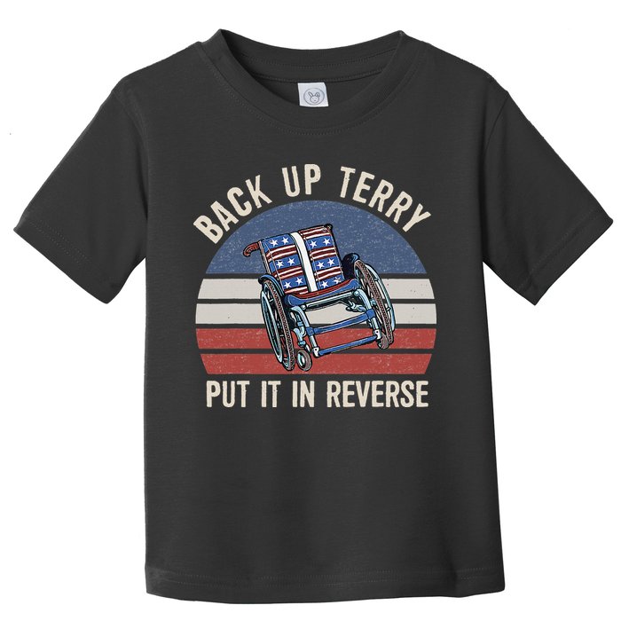 Back Up Terry Put It In Reverse Firework Vintage 4th Of July Toddler T-Shirt