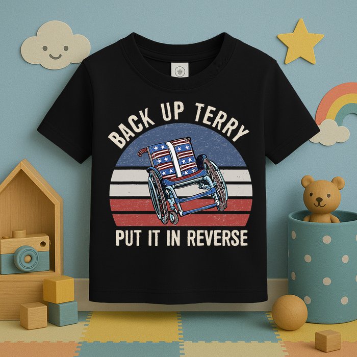 Back Up Terry Put It In Reverse Firework Vintage 4th Of July Toddler T-Shirt