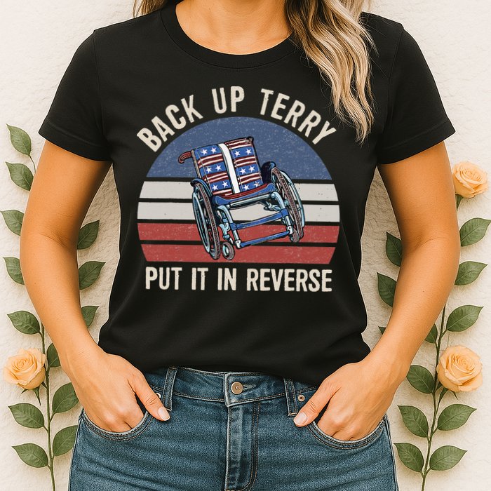 Back Up Terry Put It In Reverse Firework Vintage 4th Of July Womens T-Shirt