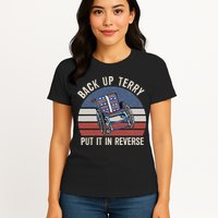 Back Up Terry Put It In Reverse Firework Vintage 4th Of July Womens T-Shirt