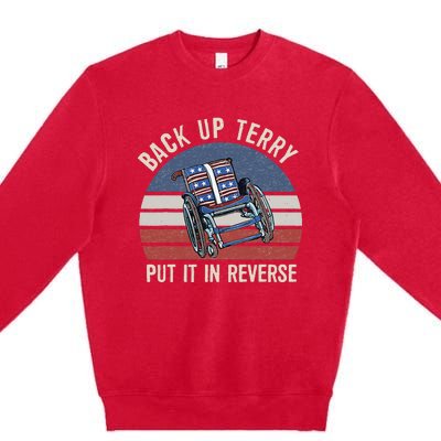 Back Up Terry Put It In Reverse Firework Vintage 4th Of July Premium Crewneck Sweatshirt