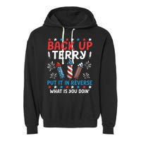 Back Up Terry Put It In Reverse July 4th Of July Fireworks Garment-Dyed Fleece Hoodie