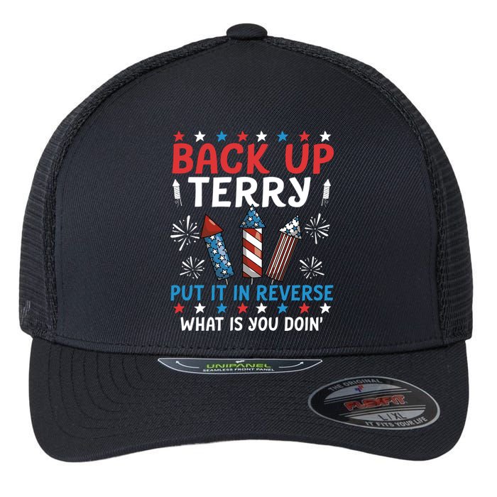 Back Up Terry Put It In Reverse July 4th Of July Fireworks Flexfit Unipanel Trucker Cap