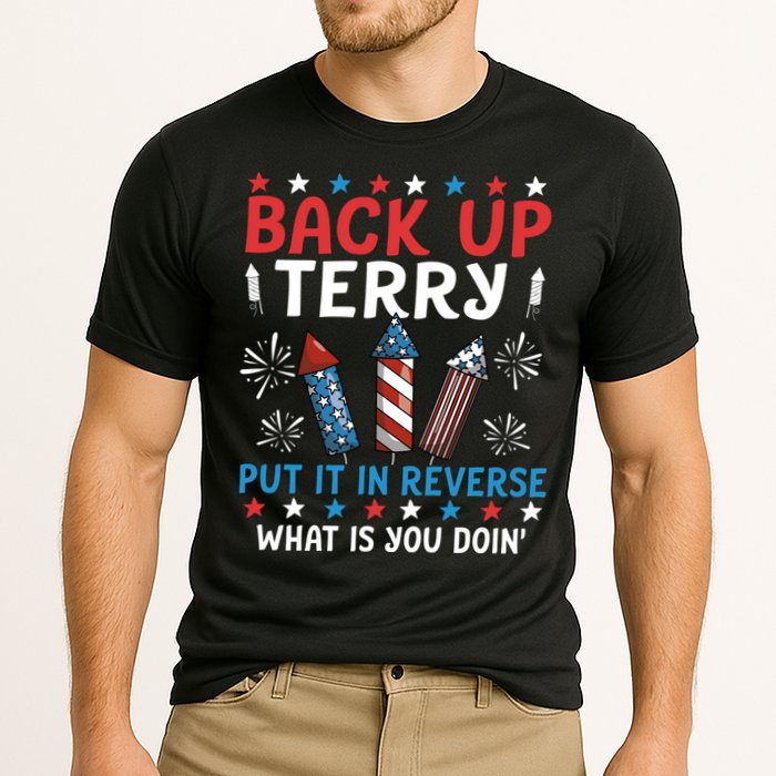 Back Up Terry Put It In Reverse July 4th Of July Fireworks Performance Shirt