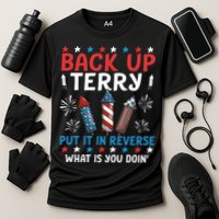 Back Up Terry Put It In Reverse July 4th Of July Fireworks Performance Shirt