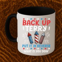 Back Up Terry Put It In Reverse July 4th Of July Fireworks Mug