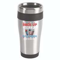 Back Up Terry Put It In Reverse July 4th Of July Fireworks 16oz Travel Tumbler