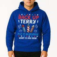 Back Up Terry Put It In Reverse July 4th Of July Fireworks Hoodie