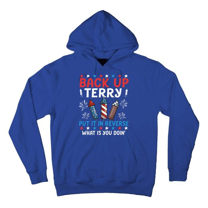 Back Up Terry Put It In Reverse July 4th Of July Fireworks Tall Hoodie