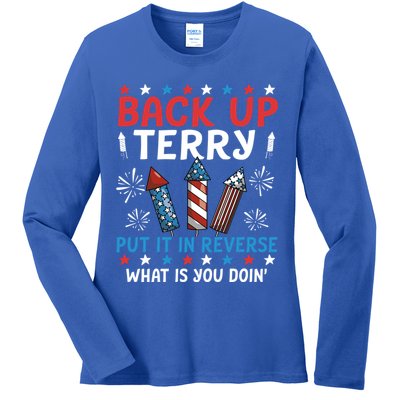Back Up Terry Put It In Reverse July 4th Of July Fireworks Ladies Long Sleeve Shirt