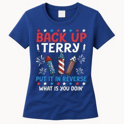Back Up Terry Put It In Reverse July 4th Of July Fireworks Womens T-Shirt