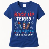 Back Up Terry Put It In Reverse July 4th Of July Fireworks Womens T-Shirt