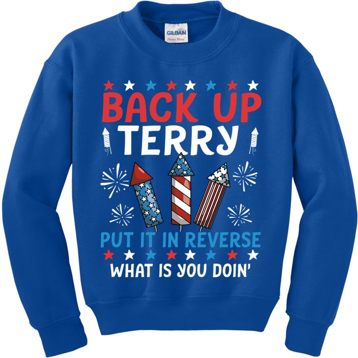 Back Up Terry Put It In Reverse July 4th Of July Fireworks Kids Sweatshirt