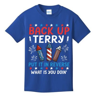 Back Up Terry Put It In Reverse July 4th Of July Fireworks Kids T-Shirt
