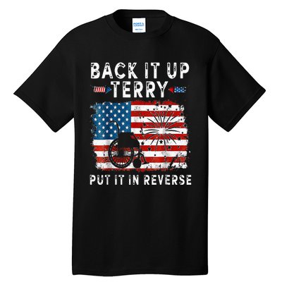 Back Up Terry Put It In Reverse Firework Funny 4th Of July Tall T-Shirt