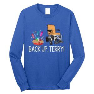 Back Up Terry Put It In Reverse 4th July Us Flag Fireworks Gift Long Sleeve Shirt