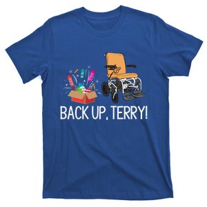 Back Up Terry Put It In Reverse 4th July Us Flag Fireworks Gift T-Shirt