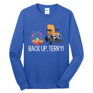 Back Up Terry Put It In Reverse 4th July Us Flag Fireworks Gift Tall Long Sleeve T-Shirt