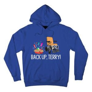 Back Up Terry Put It In Reverse 4th July Us Flag Fireworks Gift Tall Hoodie