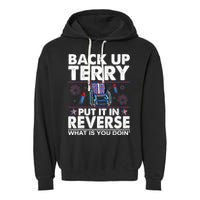 Back Up Terry Put It In Reverse Firework Funny 4th Of July Garment-Dyed Fleece Hoodie