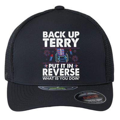 Back Up Terry Put It In Reverse Firework Funny 4th Of July Flexfit Unipanel Trucker Cap