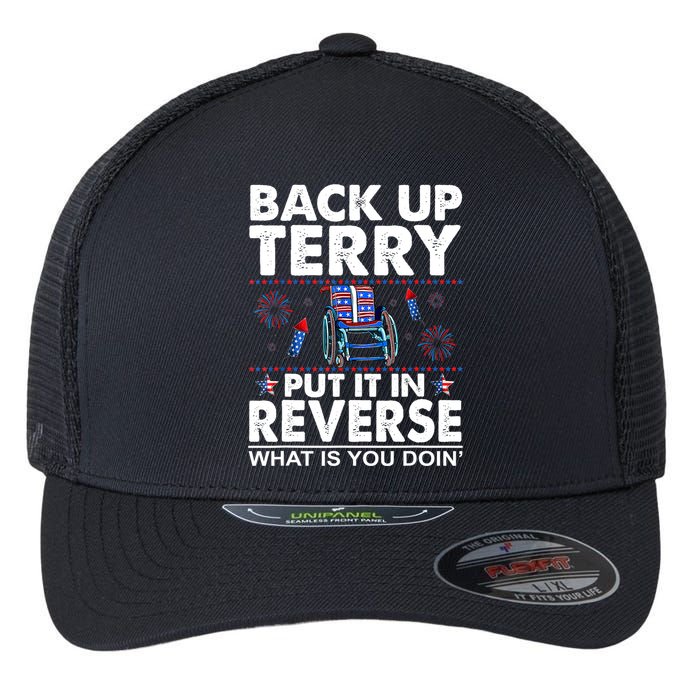 Back Up Terry Put It In Reverse Firework Funny 4th Of July Flexfit Unipanel Trucker Cap