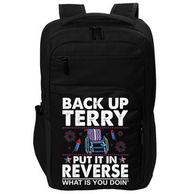 Back Up Terry Put It In Reverse Firework Funny 4th Of July Impact Tech Backpack