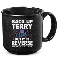 Back Up Terry Put It In Reverse Firework Funny 4th Of July 15oz Campfire Ceramic Mug