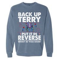 Back Up Terry Put It In Reverse Firework Funny 4th Of July Garment-Dyed Sweatshirt