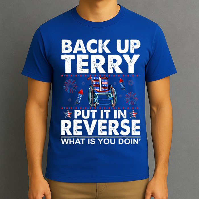 Back Up Terry Put It In Reverse Firework Funny 4th Of July T-Shirt