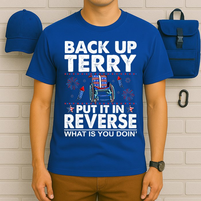 Back Up Terry Put It In Reverse Firework Funny 4th Of July T-Shirt