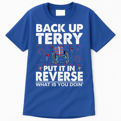 Back Up Terry Put It In Reverse Firework Funny 4th Of July Tall T-Shirt