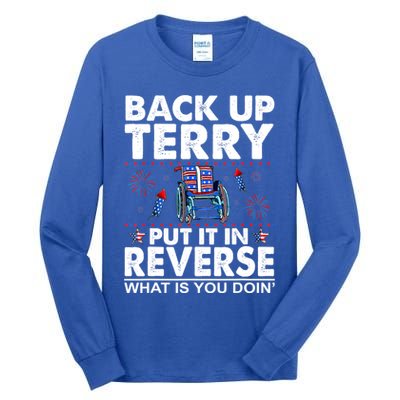 Back Up Terry Put It In Reverse Firework Funny 4th Of July Tall Long Sleeve T-Shirt