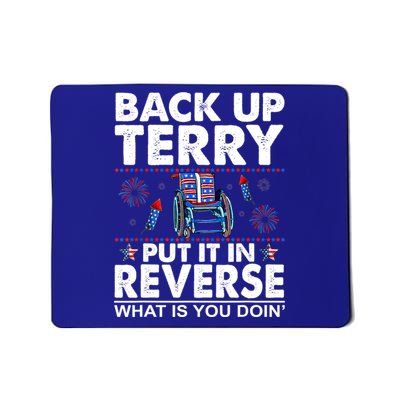 Back Up Terry Put It In Reverse Firework Funny 4th Of July Mousepad