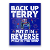 Back Up Terry Put It In Reverse Firework Funny 4th Of July Poster