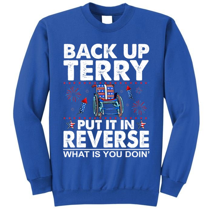 Back Up Terry Put It In Reverse Firework Funny 4th Of July Tall Sweatshirt