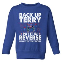 Back Up Terry Put It In Reverse Firework Funny 4th Of July Toddler Sweatshirt