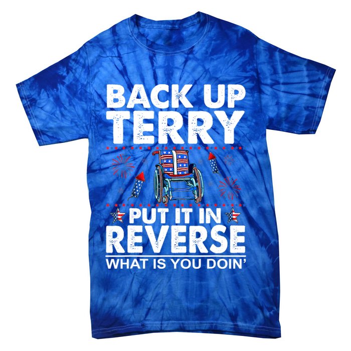 Back Up Terry Put It In Reverse Firework Funny 4th Of July Tie-Dye T-Shirt