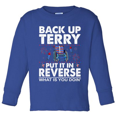 Back Up Terry Put It In Reverse Firework Funny 4th Of July Toddler Long Sleeve Shirt