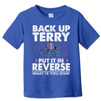 Back Up Terry Put It In Reverse Firework Funny 4th Of July Toddler T-Shirt